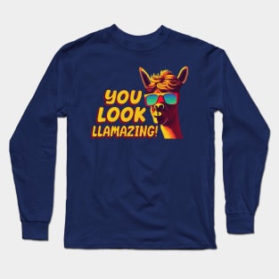 You Look Llamazing! Long Sleeve T-Shirt